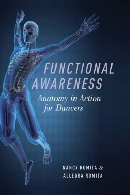 Functional Awareness: Anatomy in Action for Dancers by Nancy Romita, Allegra Romita