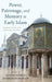 Power, Patronage, and Memory in Early Islam: Perspectives on Umayyad Elites by Alain George, Andrew Marsham