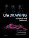 Life Drawing: A Sketch and Textbook by Margaret Lazzari, Dona Schlesier, Douglas Schlesier