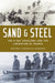 Sand and Steel: The D-Day Invasions and the Liberation of France by Peter Caddick-Adams