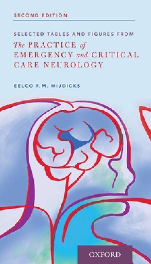 Selected Tables and Figures from: The Practice of Emergency and Critical Care Neurology by Eelco Fm Wijdicks