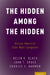 Hidden Among the Hidden (UK) by Helen K. Black, John T. Groce, Charles E. Harmon
