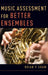 Music Assessment for Better Ensembles by Brian P. Shaw