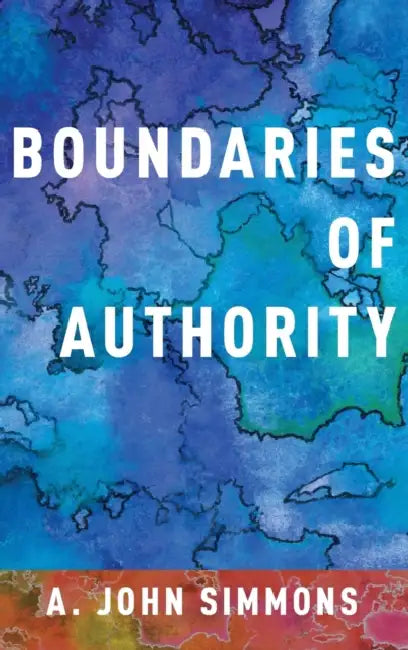 Boundaries of Authority by A. John Simmons