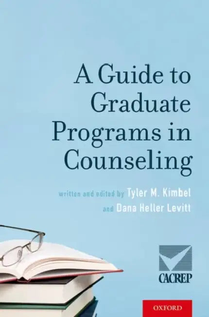 Guide to Graduate Programs in Counseling by Tyler M. Kimbel, Dana Heller Levitt