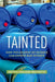 Tainted: How Philosophy of Science Can Expose Bad Science by Kristin Shrader-Frechette