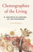 Choreographies of the Living: Bioaesthetics in Literature, Art, and Performance by Carrie Rohman