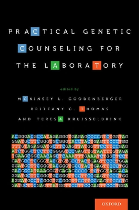 Practical Genetic Counseling for the Laboratory by McKinsey L. Goodenberger, Brittany C. Thomas, Teresa Kruisselbrink