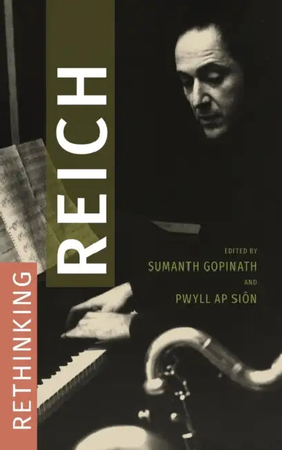 Rethinking Reich by Sumanth Gopinath, Pwyll Ap Sion