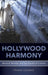 Hollywood Harmony: Musical Wonder and the Sound of Cinema by Frank Lehman