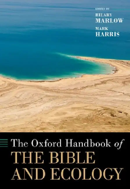Oxford Handbook of the Bible and Ecology by Hilary Marlow
