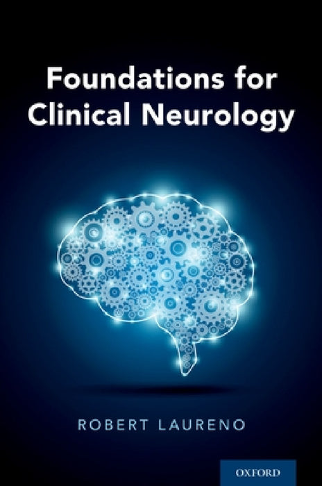 Foundations for Clinical Neurology (UK) by Robert Laureno