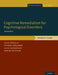 Cognitive Remediation for Psychological Disorders: Therapist Guide by Alice Medalia, Tiffany Herlands, Alice Saperstein