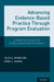 Advancing Evidence-Based Practice Through Program Evaluation: A Practical Guide for School-Based Professionals by Julie Q. Morrison, Anna L. Harms