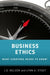 Business Ethics: What Everyone Needs to Know by J. S. Nelson