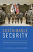 Sustainable Security: Rethinking American National Security Strategy by Jeremi Suri, Benjamin Valentino