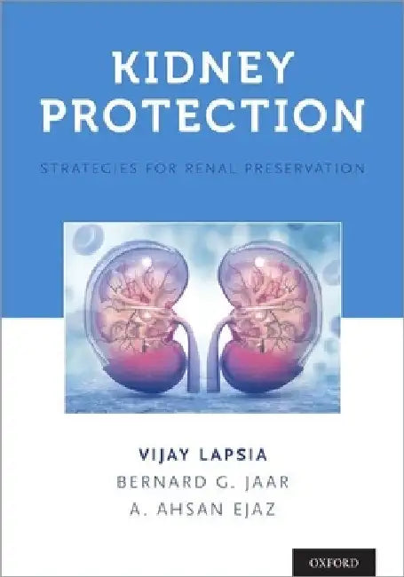 Kidney Protection: Strategies for Renal Preservation by Vijay Lapsia