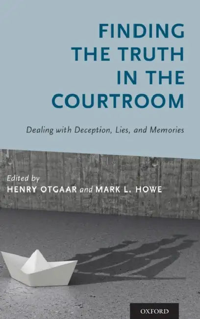 Finding the Truth in the Courtroom C by Otgaar