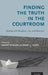 Finding the Truth in the Courtroom C by Otgaar