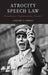 Atrocity Speech Law: Foundation, Fragmentation, Fruition by Gregory S. Gordon