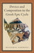 Device and Composition in the Greek Epic Cycle by Benjamin Sammons