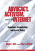 Advocacy, Activism, and the Internet: Community Organization and Social Policy by Steven Hick, John McNutt