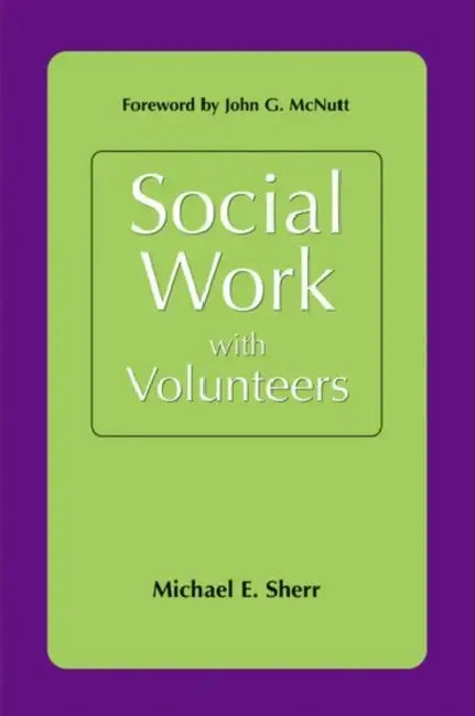 Social Work with Volunteers by Michael Sherr