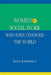 Women in Social Work Who Have Changed the World by Alice A. Lieberman