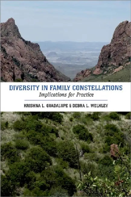 Diversity in Family Constellations: Implications for Practice by Krishna L. Guadalupe, Debra L. Welkley