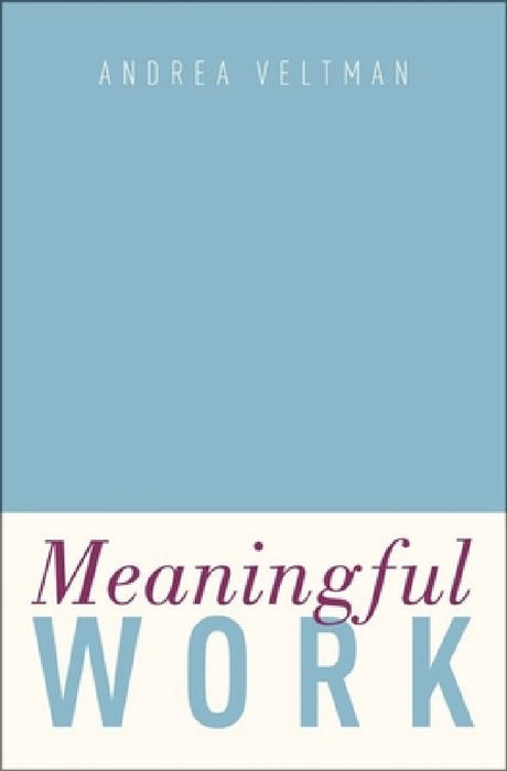 Meaningful Work by Andrea Veltman