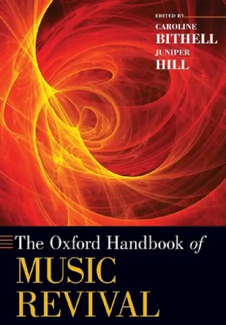 Oxford Handbook of Music Revival by Caroline Bithell, Juniper Hill