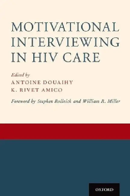 Motivational Interviewing in HIV Care by Antoine Douaihy