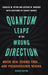 Quantum Leaps in the Wrong Direction: Where Real Science Ends...and Pseudoscience Begins by Charles M. Wynn, Arthur W. Wiggins, Sidney Harris