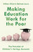 Making Education Work for the Poor: The Potential of Children's Savings Accounts by Willliam Elliott, Melinda Lewis