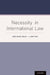 Necessity in International Law by Jens David Ohlin, Larry May