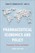 Pharmaceutical Economics and Policy: Perspectives, Promises, and Problems by Stuart O. Schweitzer, Z. John Lu