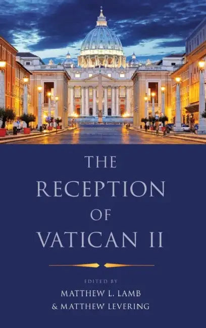 The Reception of Vatican II by Matthew L. Lamb, Matthew Levering