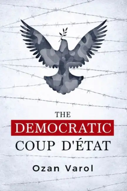 Democratic Coup d'État by Ozan O. Varol