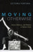 Moving Otherwise: Dance, Violence, and Memory in Buenos Aires by Victoria Fortuna