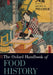 The Oxford Handbook of Food History by Jeffrey M. Pilcher