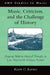 Music, Criticism, and the Challenge of History: Shaping Modern Musical Thought in Late Nineteenth-Century Vienna by Kevin Karnes