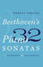 Beethoven's 32 Piano Sonatas: A Handbook for Performers by Stewart Gordon