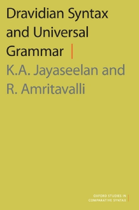Dravidian Syntax and Universal Grammar by K. a. Jayaseelan, R. Amritavalli