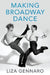 Making Broadway Dance by Liza Gennaro
