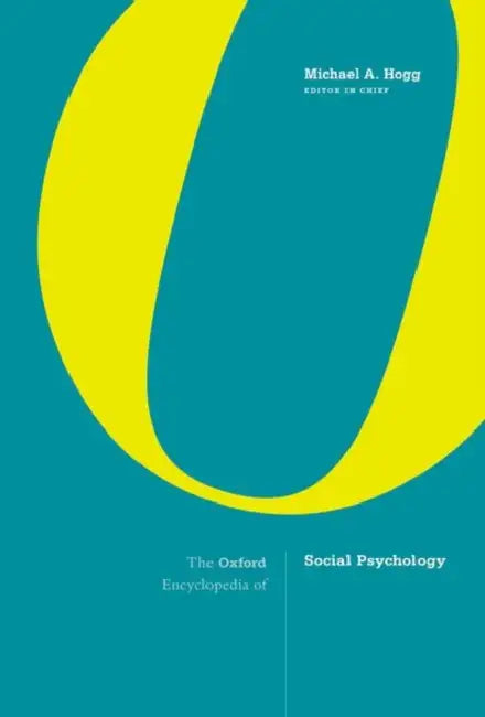 The Oxford Encyclopedia of Social Psychology by Michael A. Hogg