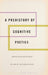 Prehistory of Cognitive Poetics: Neoclassicism and the Novel by Karin Kukkonen
