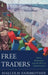 Free Traders: Elites, Democracy, and the Rise of Globalization in North America by Malcolm Fairbrother