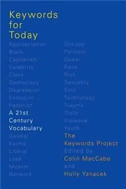 Keywords for Today: A 21st Century Vocabulary by Maccabe: