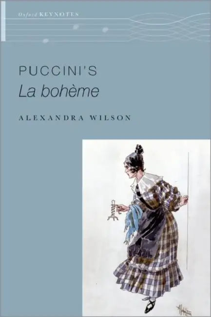 Puccini's La Bohème by Alexandra Wilson