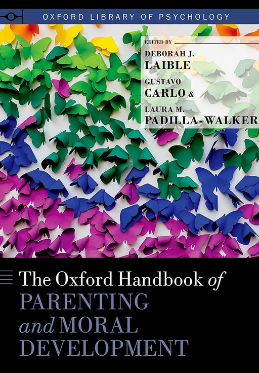 The Oxford Handbook of Parenting and Moral Development by Laible Deborah J.